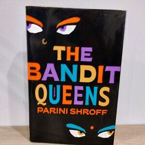 1st Print Parini Shroff The Bandit Queens 1st Ed Hardcover Book